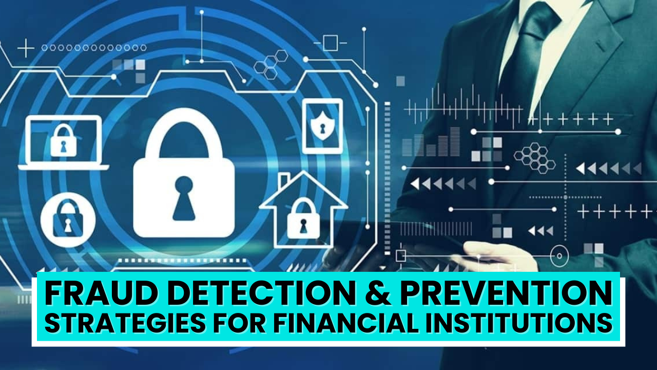 fraud-detection-and-prevention-strategies-for-financial-institutions