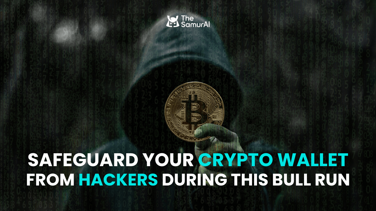 how-to-safeguard-your-crypto-wallet-from-hackers-during-this-bull-run