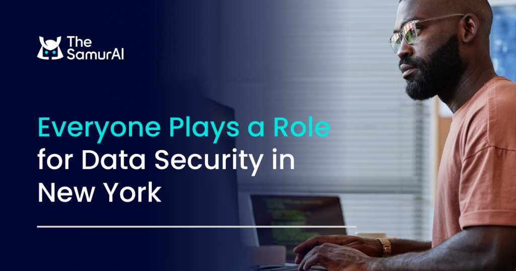 Everyone Plays a Role for Data Security in New York