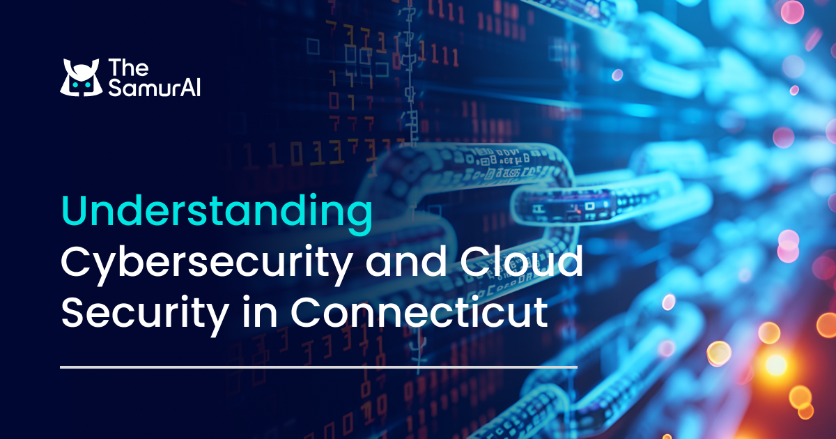 Understanding Cybersecurity and Cloud Security in Connecticut